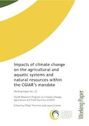 Impacts of climate change on the agricultural and aquatic systems and natural resources within the CGIAR’s mandate